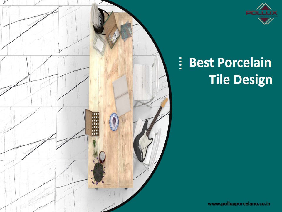 Best Porcelain Tile Design